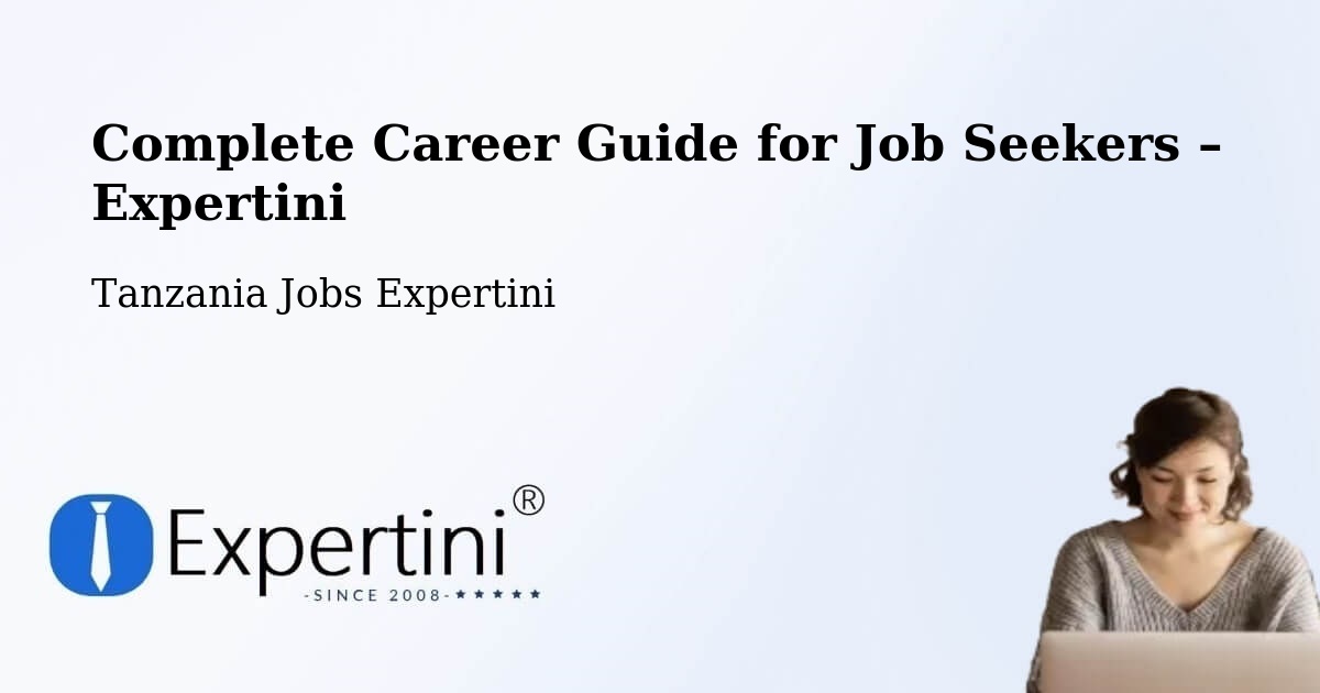Career Guide for Job Seekers – Konde - Konde, Tanzania Jobs Expertini