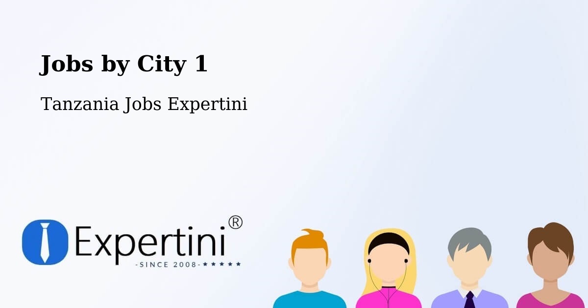 City Jobs in Tanzania - Expertini