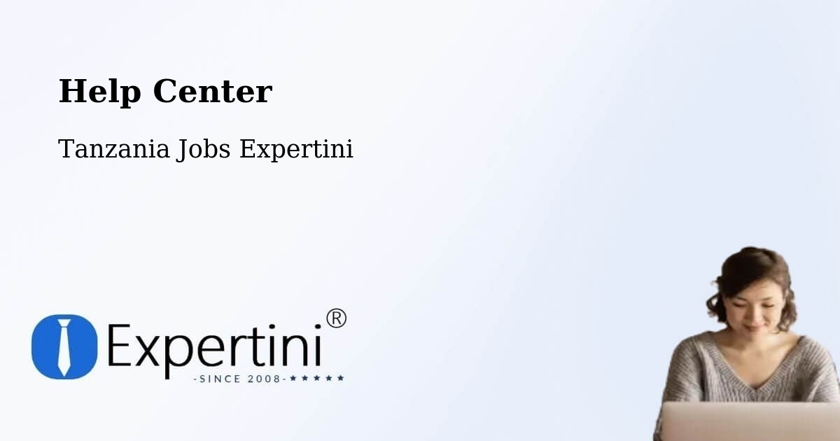 Help Center – Konde - Tanzania Jobs Expertini