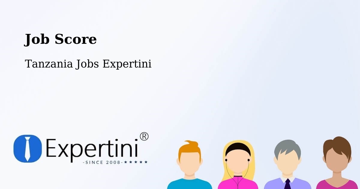 Job Score & Job Description Score Tool – Konde - Tanzania Jobs Expertini