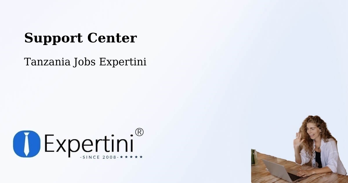 Support Services – Konde - Tanzania Jobs Expertini