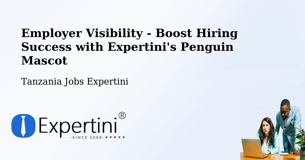 CV and Resume Visibility Optimization – Konde - Tanzania Jobs Expertini